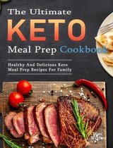 The Ultimate Keto Meal Prep Cookbook