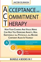 Acceptance And Commitment Therapy: 4 Books In 1
