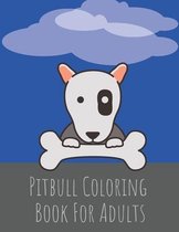 Pitbull Coloring Book For Adults