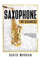 Saxophone for Beginners- Saxophone For Beginners