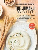 Cookbook Ticket to Enter the Jumanji World