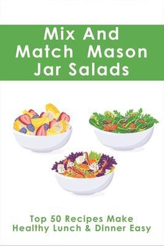 Mix And Match Mason Jar Salads, Jeraldine Brittingham 9798522052683
