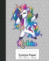 Cursive Paper: ROBIN Unicorn Rainbow Notebook