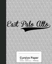 Cursive Paper: EAST PALO ALTO Notebook