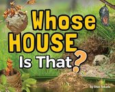 Wildlife Picture Books - Whose House Is That?