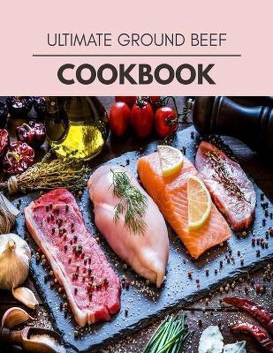 Ultimate Ground Beef Cookbook, Wendy Martin 9798592859205 Boeken