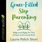 Grace-Filled Stepparenting