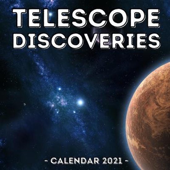 Telescope Discoveries Calendar 2021 9798746269508 Condemned Jelly