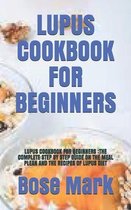 Lupus Cookbook for Beginners: Lupus Cookbook for Beginners