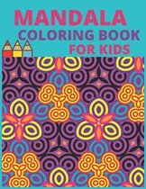 Mandala Coloring Book for Kids: Big Mandala to color for relaxation, for kids ages 6-12