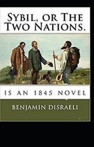 Sybil, or The Two Nations Annotated