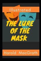 The Lure of The Mask Illustrated