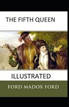 The Fifth Queen Illustrated