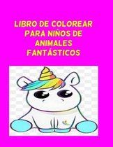 Libro de Colorear Para Ninos de Animales Fantasticos