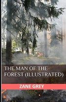 The Man of the Forest Illustrated