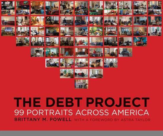 Couverture du livre The Debt Project avec un collage en forme de cœur de 99 portraits et le titre 'The Debt Project 99 Portraits Across America' par Brittany M. Powell.