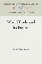 World Trade and Its Future