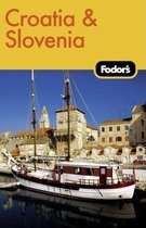 Fodor's Croatia And Slovenia