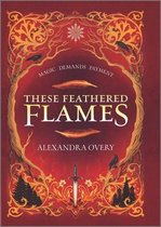 These Feathered Flames- These Feathered Flames