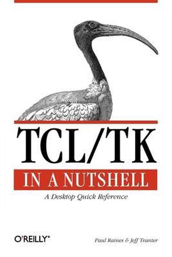 TCL/TK in a Nutshell - A Desktop Quick Reference | 9781565924338 | Paul ...
