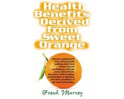 Health Benefits Derived from Sweet Orange
