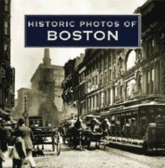 Historic Photos of Boston, Timothy Orwig | 9781596523050 | Boeken | bol.com