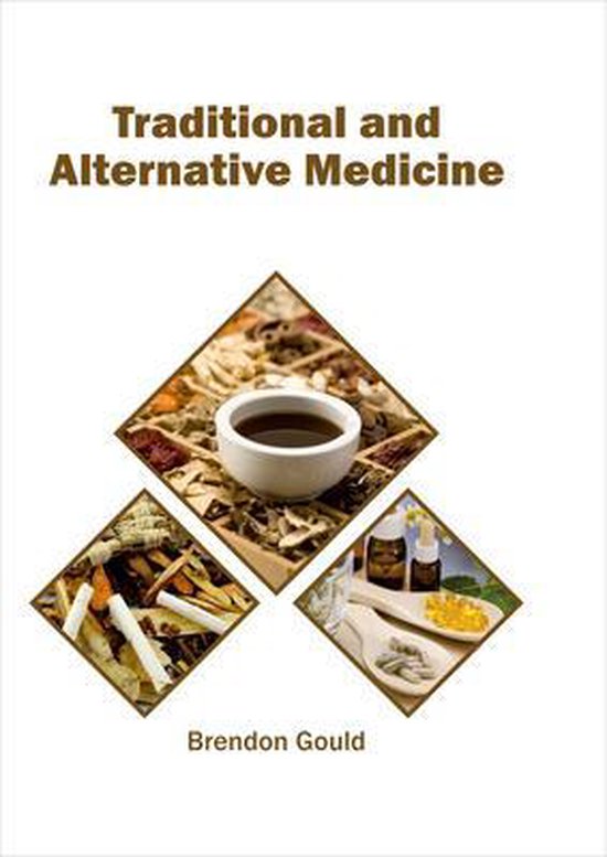 Traditional and Alternative Medicine | 9781682864784 | Gould, Brendon ...