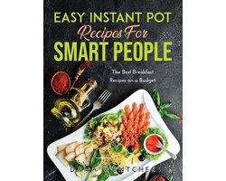 Easy Instant Pot Recipes for Smart People