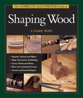 Complete Illustrated Gde To Shaping Wood