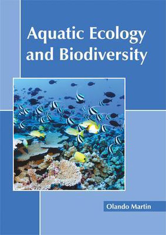 Aquatic Ecology and Biodiversity | 9781632398215 | Martin, Olando ...