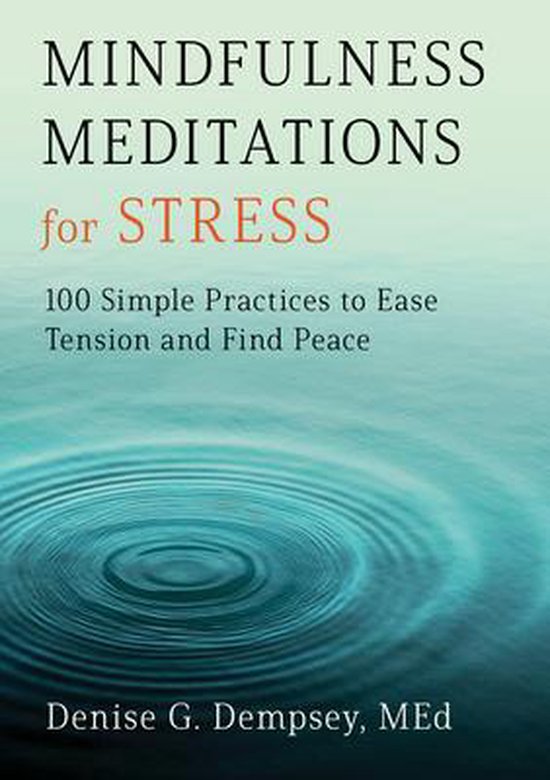 Mindfulness Meditations for Stress: 100 Simple Practices to  ... - cover