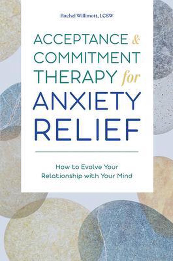 Acceptance and Commitment Therapy for Anxiety Relief