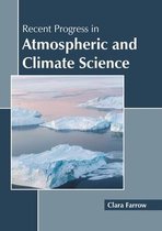 Recent Progress in Atmospheric and Climate Science