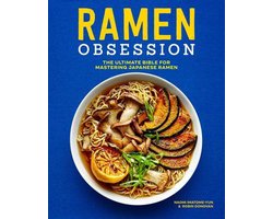 Ramen Obsession: The Ultimate Bible for Mastering Japanese Ramen