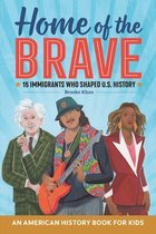 Biographies for Kids- Home of the Brave: An American History Book for Kids