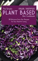 The Simple Plant Based Diet Cookbook