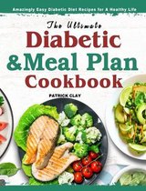 The Ultimate Diabetic and Meal Plan Cookbook
