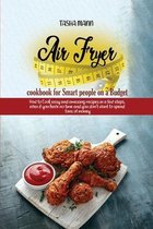 Air Fryer cookbook for Smart people on a Budget