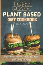 Easy-Peasy Plant Based Diet Cookbook