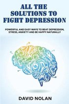 All the Solutions to Fight Depression