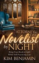 Attorney by Day, Novelist by Night