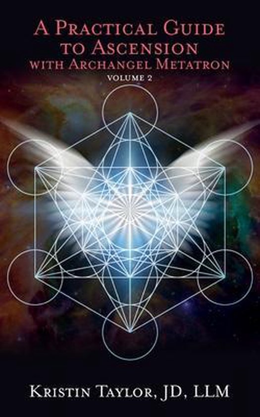 A Practical Guide To Ascension With Archangel Metatron Volume 2 A Practical Guide To Ascension With Archangel Metatron Volume 2