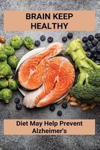 Brain Keep Healthy: Diet May Help Prevent Alzheimer's