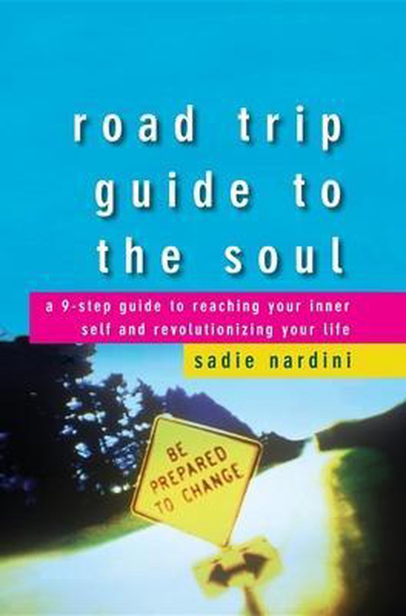 Road Trip Guide to the Soul - Sadie Nardini