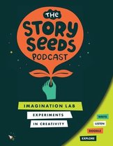 The Story Seeds Podcast(tm)- Imagination Lab