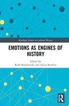 Routledge Studies in Cultural History- Emotions as Engines of History
