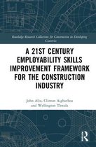 A 21st Century Employability Skills Improvement Framework for the Construction Industry