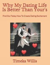 Why My Dating Life Is Better Than Your's