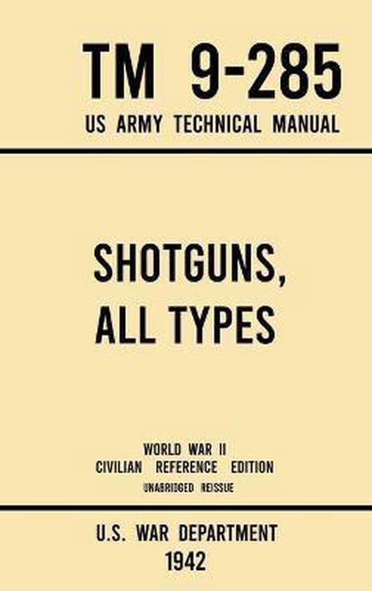 Military Outdoors Skills- Shotguns, All Types - TM 9-285 US  ... - cover