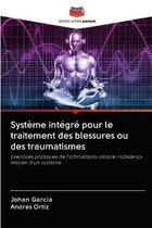 Systeme integre pour le traitement des blessures ou des traumatismes